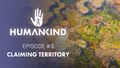 Humankind Dev Diary Part 03 Claiming Territory EN Thumb.jpg
