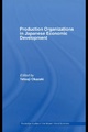 Production Organizations in Japanese Economic Development Book JP 2007-01-18 (by Tetsuji Okazaki).pdf